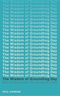 The Wisdom of Groundhog Day: How to improve your