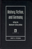 History, Fiction, and Germany: Writing the