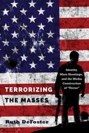 Terrorizing the Masses: Identity, Mass Shootings,