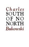 South of No North Bukowski Charles