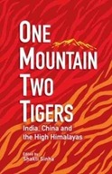 One Mountain Two Tigers: India, China and the