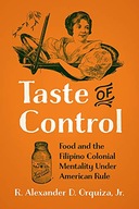 Taste of Control: Food and the Filipino Colonial