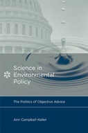 Science in Environmental Policy: The Politics of
