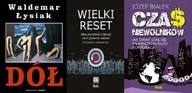 Dół Łysiak + Wielki reset + Czas niewolników