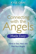 Connecting with the Angels Made Easy: How to See,