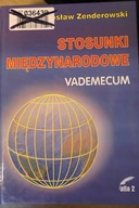 Stosunki miedzynarodowe Vademecum - Zenderowski