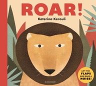 Roar: A Book of Animal Sounds Kerouli Katerina