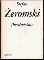 PRZEDWIOŚNIE - Stefan Żeromski