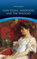 Lady Susan, Sanditon and The Watsons Austen Jane