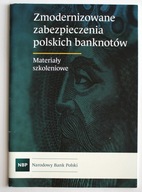 Zmodernizowane zabezpieczenia polskich banknotów NBP