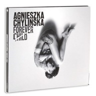 AGNIESZKA CHYLIŃSKA FOREVER CHILD /CD/
