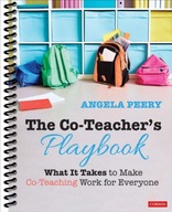 The Co-Teacher s Playbook: What It Takes to Make