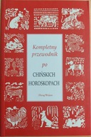 Kompletny przewodnik po chińskich horoskopach