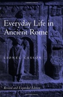 Everyday Life in Ancient Rome Casson Lionel