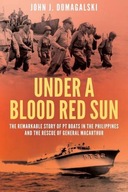 Under a Blood Red Sun: The Remarkable Story of Pt