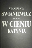 W cieniu Katynia - Stanisław Swianiewicz