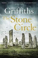 The Stone Circle: The Dr Ruth Galloway Mysteries