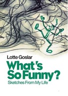 What s So Funny?: Sketches from My Life Goslar