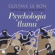 PSYCHOLOGIA TŁUMU AUDIOBOOK, LE BON GUSTAVE