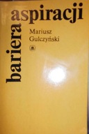 Bariera aspiracji - Mariusz Gulczyński