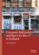 Consumer Nationalism and Barr s Irn-Bru in