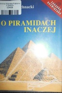 O piramidach inaczej - Andrzej. Bochnacki