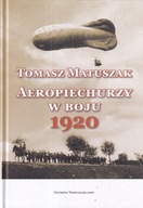 Aeropiechurzy wojska balonowe 1920 lotnictwo polskie wielka wojna awiacja