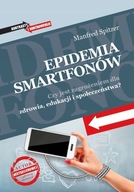 EPIDEMIA SMARTFONÓW CZY JEST ZAGROŻENIEM DLA ZDROW