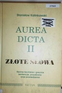 Aurea dicta II złote słowa - Stanisłąw Kalinowski
