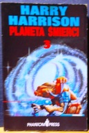HARRISON, Harry - Planeta Śmierci 3. [PHANTOM Press - Gdańsk 1991]