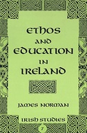 Ethos and Education in Ireland Norman James