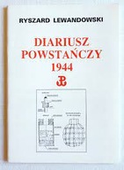 Diariusz powstańczy 1944 Ryszard Lewandowski