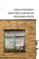 Child Poverty and the Canadian Welfare State: