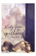 KIEDY ZNÓW SIĘ SPOTKAMY - Nina Nirali [KSIĄŻKA]