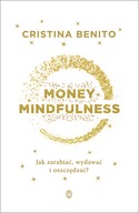 Money Mindfullness. Jak zarabiać, wydawać i oszczędzać?
