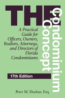 The Condominium Concept: A Practical Guide for Officers, Owners, Realtors,