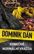 Konečně normální vražda Dominik Dán