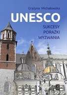 UNESCO. SUKCESY, PORAŻKI, WYZWANIA