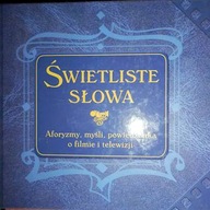 Świetliste słowa. Aforyzmy, myśli i powiedzonka o