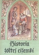 HISTORIA ŻÓŁTEJ CIŻEMKI ANTONINA DOMAŃSKA