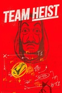 PLAKAT DOM Z PAPIERU LA CASA DE PAPEL TEAM HEIST 6