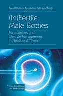 (In)Fertile Male Bodies: Masculinities and