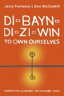 Di-bayn-di-zi-win (To Own Ourselves): Embodying