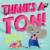 Thanks a Ton! (A Hello!Lucky Book): A Book of
