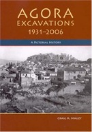 Agora Excavations, 1931-2006: A Pictorial History