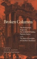 Broken Columns: Two Roman Epic Fragments: The