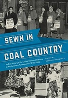 Sewn in Coal Country: An Oral History of the