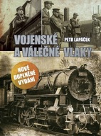 Vojenské a válečné vlaky Petr Lapáček