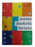 Mama dookoła świata Grzelińska