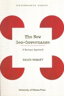 The New Geo-Governance: A Baroque Approach Paquet